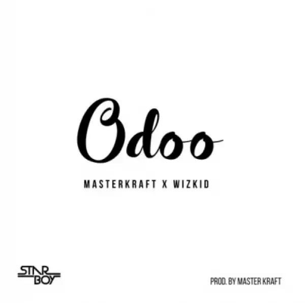 Masterkraft - Odoo ft. Wizkid
